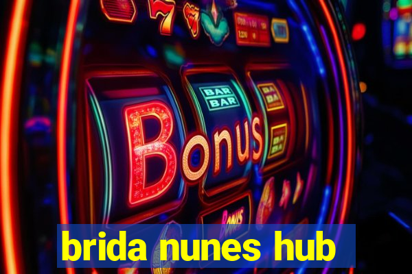 brida nunes hub